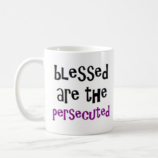 blessed are the persecuted coffee mug (Left)