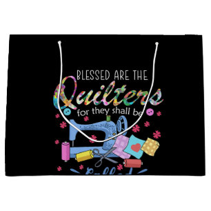 Blessed Are The Quilters For They Shall Piecemaker Large Gift Bag