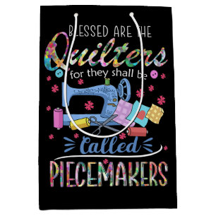 Blessed Are The Quilters For They Shall Piecemaker Medium Gift Bag