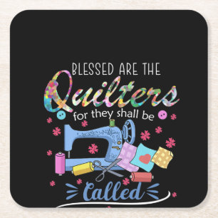Blessed Are The Quilters For They Shall Piecemaker Square Paper Coaster