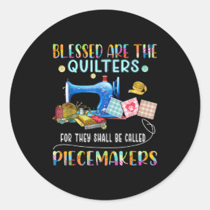 Blessed Are The Quilters Funny Sewing Quote Gift Classic Round Sticker