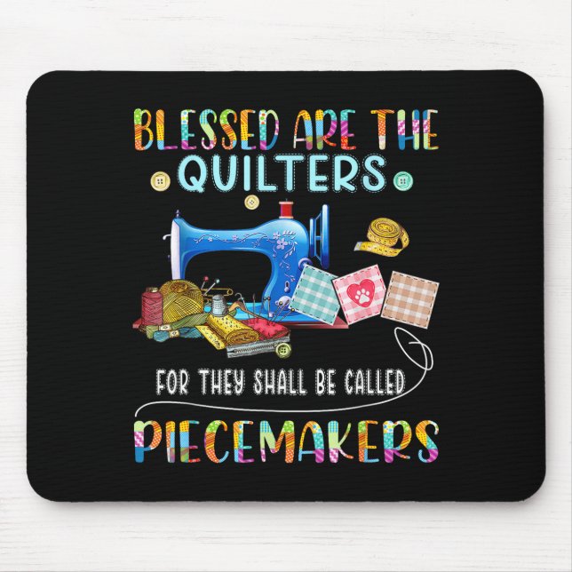 Blessed Are The Quilters Funny Sewing Quote Gift  Mouse Mat (Front)