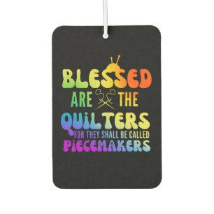 Blessed Are The Quilters Peacemakers Funny Car Air Freshener