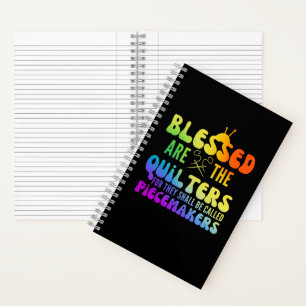 Blessed Are The Quilters Peacemakers Funny Notebook