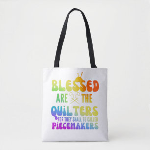 Blessed Are The Quilters Peacemakers Funny Tote Bag