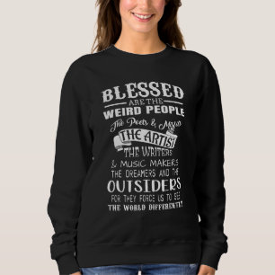 Blessed Are The Weird People The Poets Artist Sweatshirt