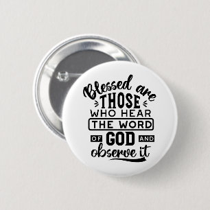 Blessed Are Those Who Hear the Word of God Quotes 6 Cm Round Badge