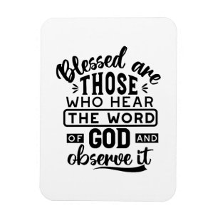 Blessed Are Those Who Hear the Word of God Quotes Magnet