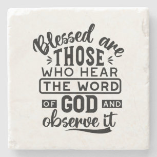 Blessed Are Those Who Hear the Word of God Quotes Stone Coaster
