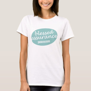 Blessed Assurance Jesus is Mine T-Shirt