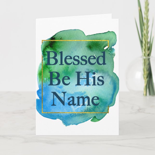 Blessed Be His Name Beautiful Bible Verse Church Card (Front)