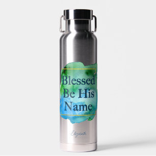 Blessed Be His Name Beautiful Bible Verse Custom Water Bottle