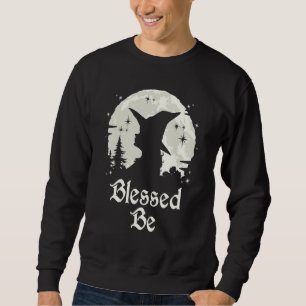 Blessed Be Witchcraft Wiccan Witch Sweatshirt