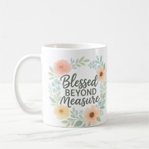 Blessed beyond Measure 15 Oz Coffee Mug
