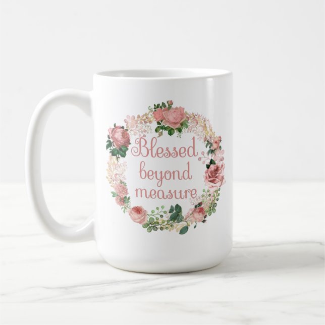 Blessed Beyond Measure/Blush Pink Floral Bouquet Coffee Mug (Left)