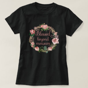 Blessed Beyond Measure/Blush Pink Floral Wreath T-Shirt