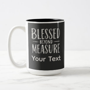 Blessed Beyond Measure Chalk Style Personalised Two-Tone Coffee Mug
