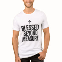 blessed beyond measure christian t shirt faith shi