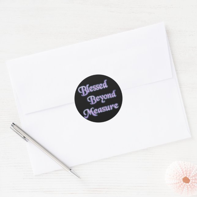 Blessed Beyond Measure  Classic Round Sticker (Envelope)