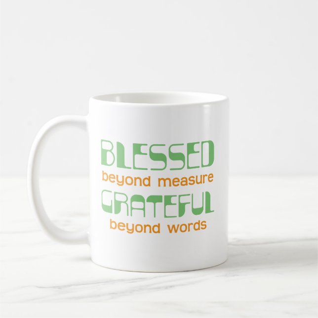 Blessed Beyond Measure, Grateful Beyond Words Coffee Mug (Left)