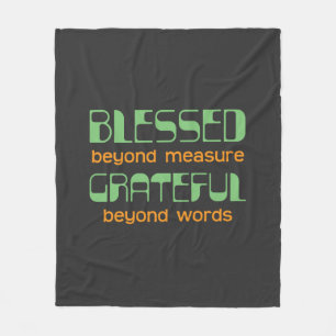 Blessed Beyond Measure, Grateful Beyond Words Fleece Blanket