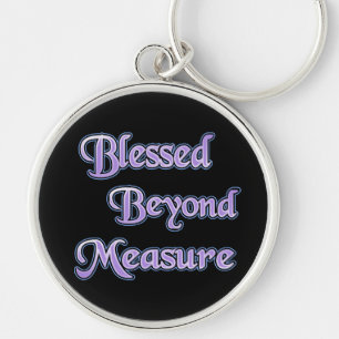 Blessed Beyond Measure Keychain