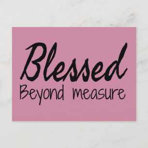 Blessed Beyond Measure Postcard