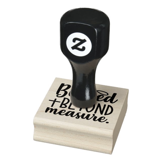 Blessed Beyond Measure Rubber Stamp (Stamp)