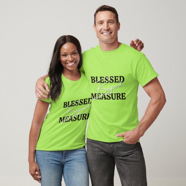 Blessed Beyond Measure T-Shirt (Unisex)