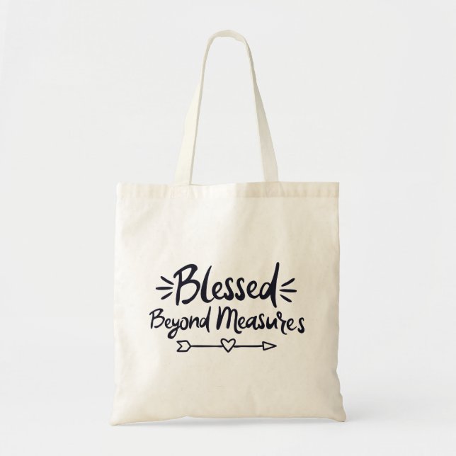 Blessed Beyond Measures Gospel Sayings Mere Christ Tote Bag (Front)