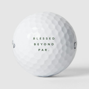 Blessed Beyond Par. Uplifting Message Christian Golf Balls