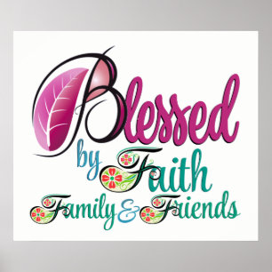 Blessed by Faith Family Friends Poster