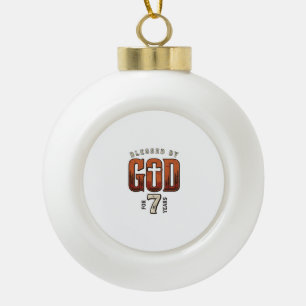 Blessed By God 7 Years Vintage Christian Shirt Ceramic Ball Christmas Ornament