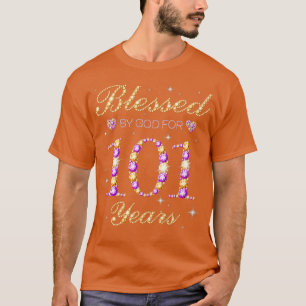 Blessed By God For 101 Years Old Birthday Party Cu T-Shirt