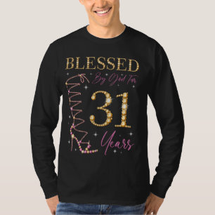 Blessed By God For 31 Years Old 31st Birthday Part T-Shirt