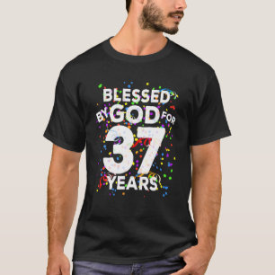 Blessed By God For 37 Years Happy 37Th Birthday T-Shirt