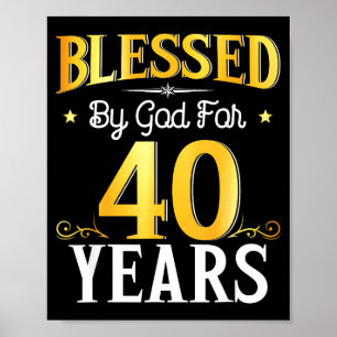 Blessed By God For 40 Years 40th Birthday Men Wome Poster
