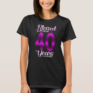 Blessed by God for 40 Years Old 40th Birthday Cro T-Shirt
