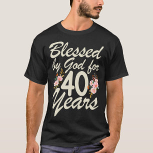 Blessed by God for 40 Years Old Birthday Party 40t T-Shirt