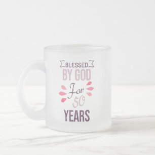 Blessed by God for 50 years, 50th birthday design Frosted Glass Coffee Mug