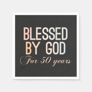 Blessed by God for 50 years, 50th birthday design Napkin