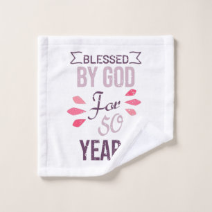 Blessed by God for 50 years, 50th birthday design Wash Cloth