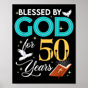 Blessed By God For 50 Years Old 50 Birthday 50th B Poster
