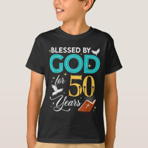 Blessed By God For 50 Years Old 50 Birthday 50th B T-Shirt