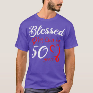 Blessed by God for 50 Years Old Birthday Party 50t T-Shirt