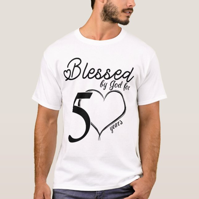 Blessed by god for 50 years old T-Shirt (Front)