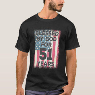 Blessed By God For 51 Years American Usa Flag 51St T-Shirt