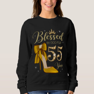 Blessed By God For 55 Years Old 55th Birthday Woma Sweatshirt