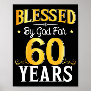 Blessed By God For 60 Years 60th Birthday Men Wome Poster