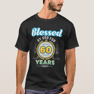 Blessed By God For 60 Years 60Th Birthday Since 19 T-Shirt